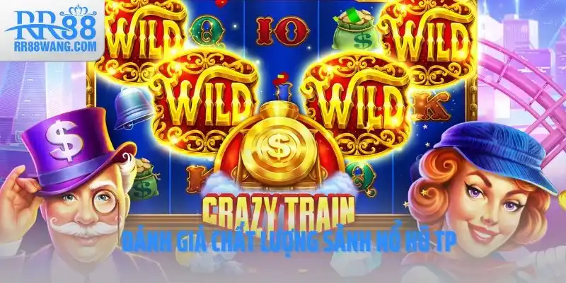 Đánh giá chất lượng sảnh nổ hũ TP Đánh giá chất lượng sảnh nổ hũ TP