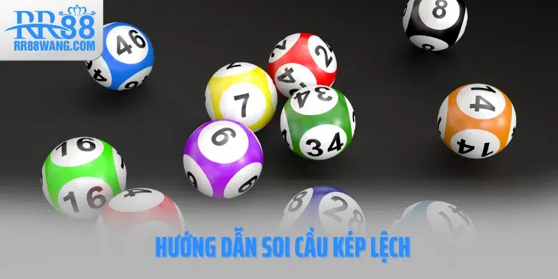 Hướng dẫn soi cầu kép lệch Hướng dẫn soi cầu kép lệch